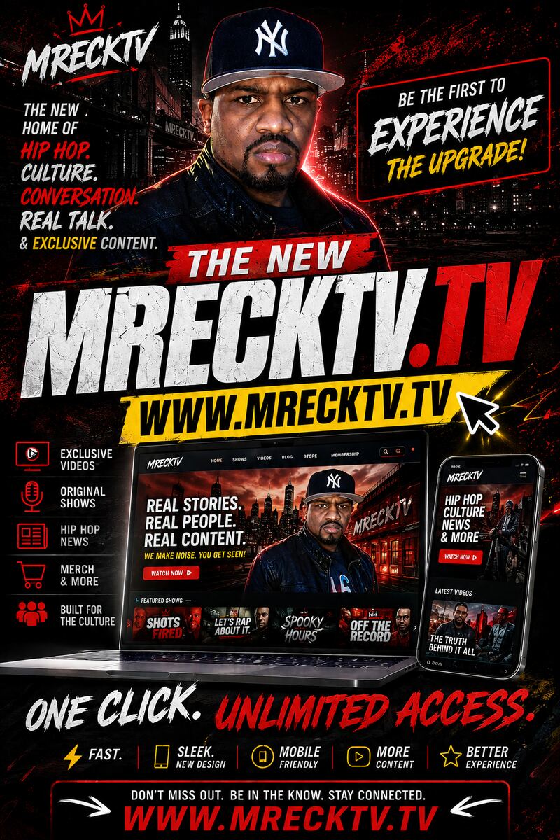 The New MRECKTV.TV — the new home of hip hop, culture, conversation, real talk and exclusive content. Be the first to experience the upgrade. One click, unlimited access.